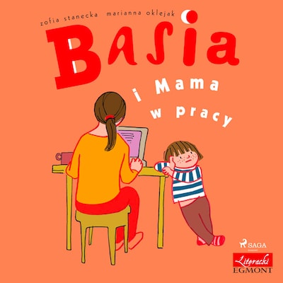 Basia i Mama w pracy – okładka audiobooka, autor Zofia Stanecka
