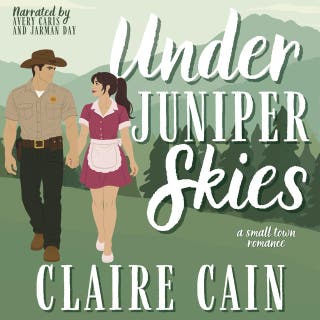 Under Juniper Skies: A Small Town Romance – omslag till ljudboken av Claire Cain