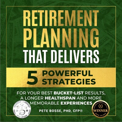 Retirement Planning That Delivers – omslag til lydbogen af PhD, Pete Bosse, CFP®