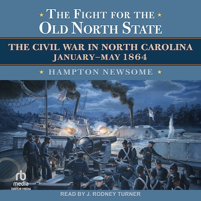 The Fight for the Old North State – omslag til lydbogen af Hampton Newsome