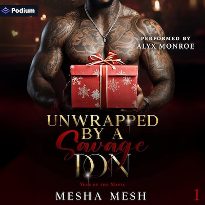 Unwrapped by a Savage Don – omslag til lydbogen af Mesha Mesh