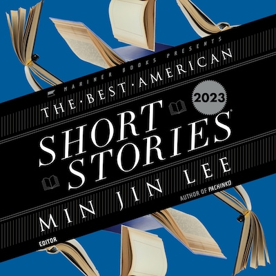 The Best American Short Stories 2023