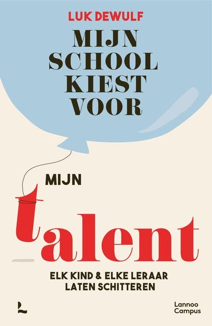 Mijn school kiest voor mijn talent: Elk kind & elke leraar laten schitteren