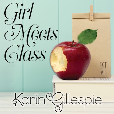 Girl Meets Class – omslag til lydbogen af Karin Gillespie