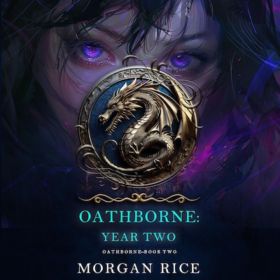 Oathborne: Year Two (Book 2 of the Oathborne Series)