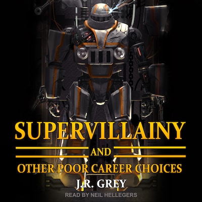 Supervillainy and Other Poor Career Choices – omslag til lydbogen af J.R. Grey