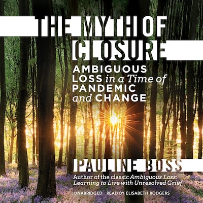The Myth of Closure – omslag til lydbogen af Pauline Boss