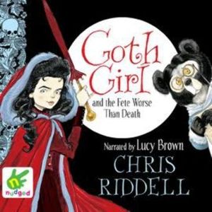 Goth Girl and the Fete Worse than Death – okładka audiobooka, autor Chris Riddell