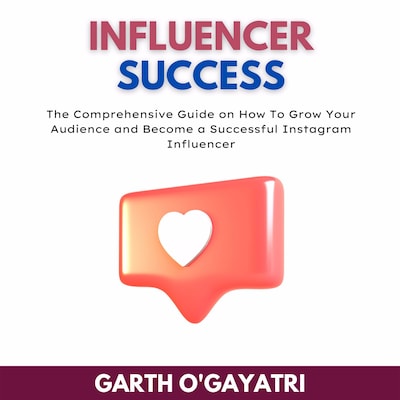 Influencer Success – omslag til lydbogen af Garth O'Gayatri