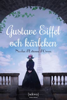 Gustave Eiffel och kärleken – omslag till ljudboken av Nicolas d'Estienne d'Orves