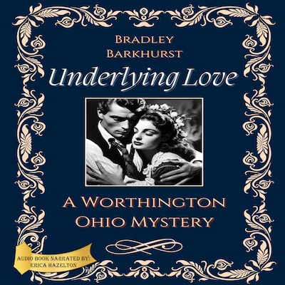 Underlying Love A Worthington, Ohio Mystery – omslag til lydbogen af Bradley Barkhurst