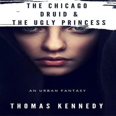 The Chicago Druid and the Ugly Princess – omslag til lydbogen af Thomas Kennedy