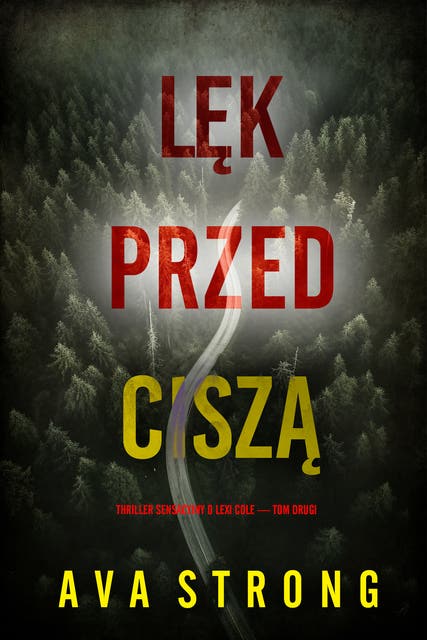 Lęk przed ciszą (Thriller sensacyjny o Lexi Cole — Tom drugi)