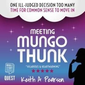 Meeting Mungo Thunk – okładka audiobooka, autor Keith A. Pearson
