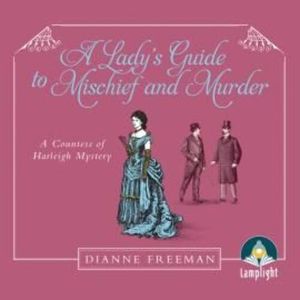A Lady's Guide to Mischief and Murder – okładka audiobooka, autor Dianne Freeman