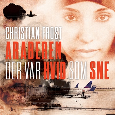 Araberen der var hvid som sne – omslag til lydbogen af Christian Frost