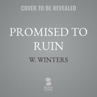 Promised to Ruin – omslag till ljudboken av W. Winters