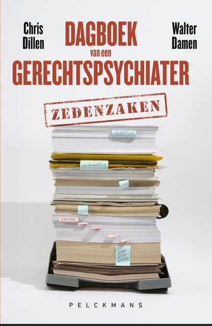 Dagboek van een gerechtspsychiater: zedenzaken – omslag van het luisterboek van Chris Dillen,Walter Damen