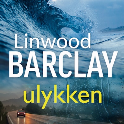 Ulykken – omslag til lydbogen af Linwood Barclay
