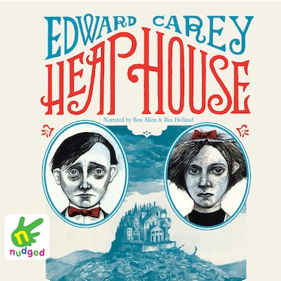 Heap House – omslag til lydbogen af Edward Carey