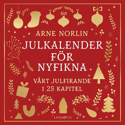 Julkalender för nyfikna: vårt julfirande i 25 kapitel – omslag till ljudboken av Arne Norlin