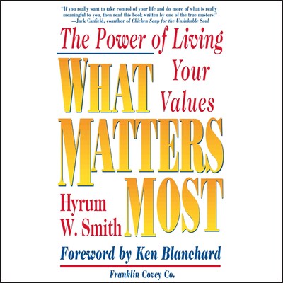 What Matters Most – omslag til lydbogen af Hyrum W. Smith