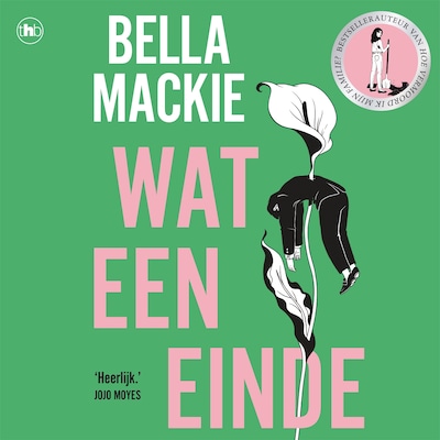 Wat een einde – omslag van het luisterboek van Bella Mackie