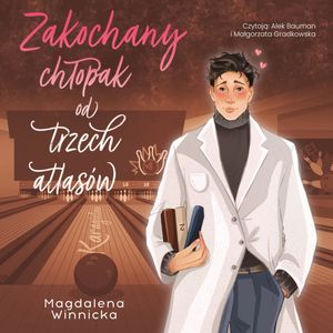 Zakochany chłopak od trzech atlasów. Chłopak od trzech atlasów. Tom 2 – okładka audiobooka, autor Magdalena Winnicka