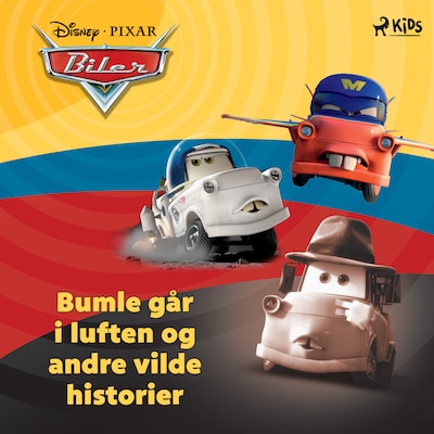 Biler - Bumle går i luften og andre vilde historier – omslag til lydbogen af Disney