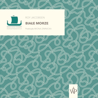 Białe morze – okładka audiobooka, autor Roy Jacobsen
