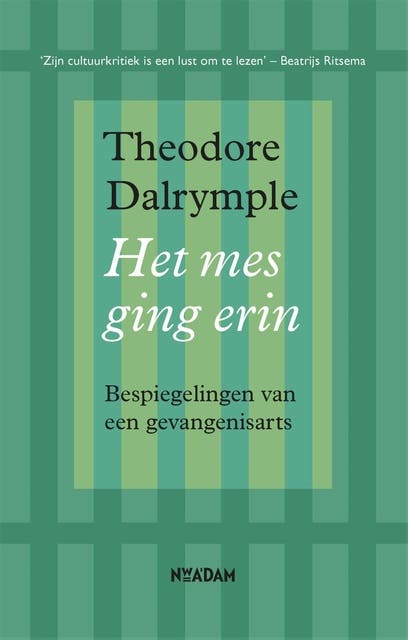 Het mes ging erin: Bespiegelingen van een gevangenisarts – omslag van het luisterboek van Theodore Dalrymple