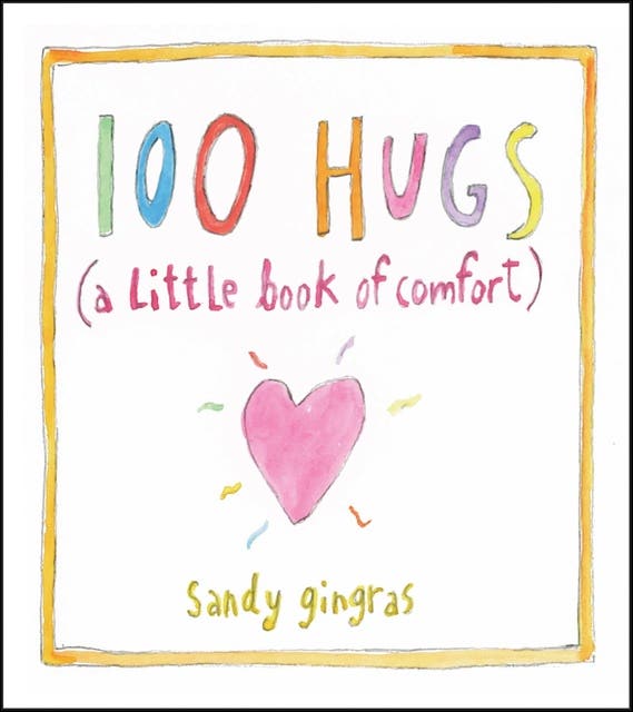 100 Hugs: A Little Book of Comfort – omslag til lydbogen af Sandy Gingras