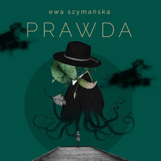 Prawda – okładka audiobooka, autor Ewa Szymańska