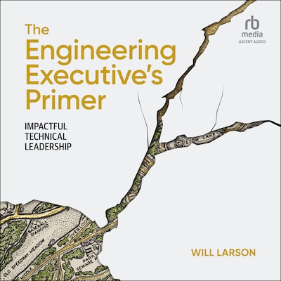 The Engineering Executive's Primer – omslag til lydbogen af Will Larson