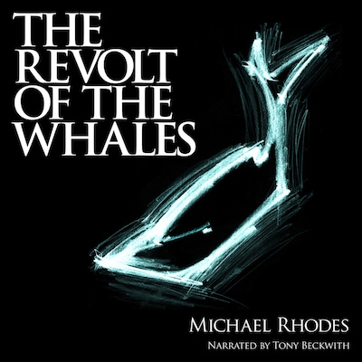 The Revolt of the Whales (Unabridged) – omslag till ljudboken av Michael Rhodes