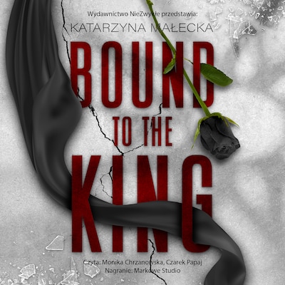 Bound to the King – okładka audiobooka, autor Katarzyna Małecka