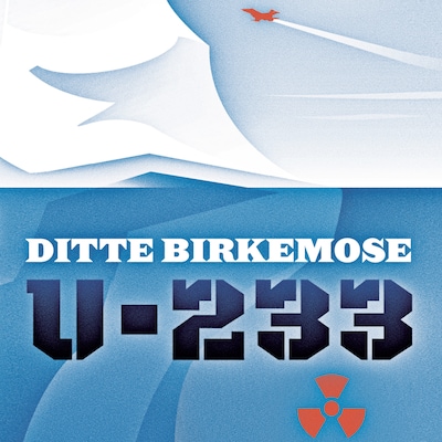 U-233 – omslag til lydbogen af Ditte Birkemose