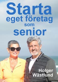 Starta eget företag som senior: en inspirationsbok – omslag till ljudboken av Holger Wästlund