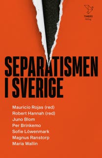 Separatismen i Sverige – omslag till ljudboken av Juno Blom,Magnus Ranstorp,Maria Wallin,Mauricio Rojas,Per Brinkemo,Robert Hannah,Sofie Löwenmark