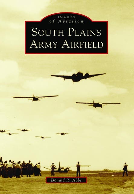 South Plains Army Airfield – omslag til lydbogen af Donald R Abbe