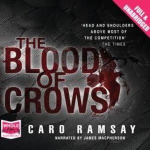 The Blood of Crows – okładka audiobooka, autor Caro Ramsay