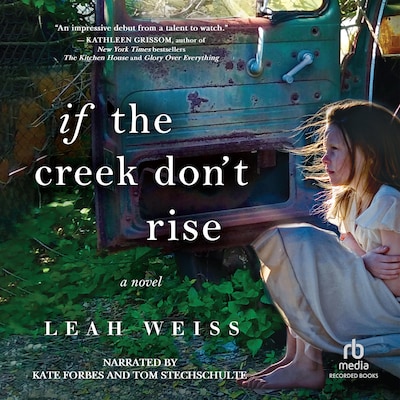 If the Creek Don't Rise – omslag til lydbogen af Leah Weiss