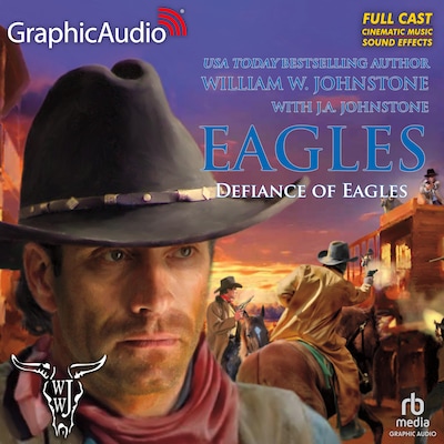 Defiance of Eagles [Dramatized Adaptation] – omslag til lydbogen af William W. Johnstone, J.A. Johnstone