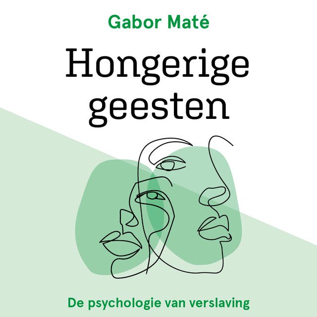 Hongerige geesten: De psychologie van verslaving