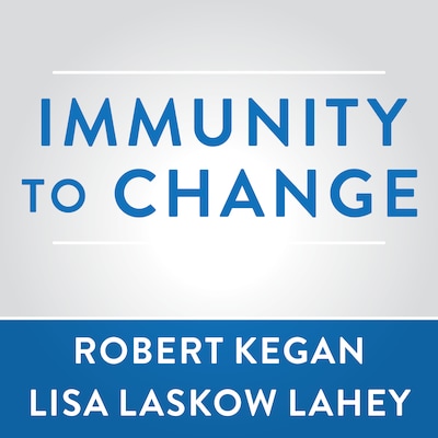 Immunity to Change – omslag til lydbogen af Robert Kegan, Lisa Laskow Lahey