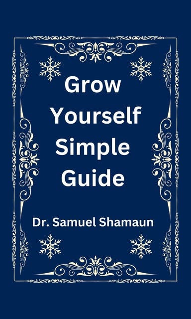 Grow Yourself Simple Guide – omslag til lydbogen af Dr Samuel Shamaun