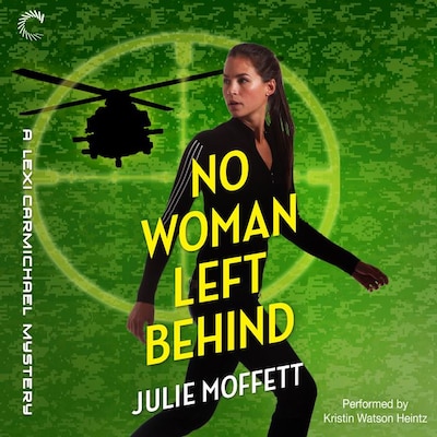 No Woman Left Behind: A Lexi Carmichael Mystery – omslag til lydbogen af Julie Moffett