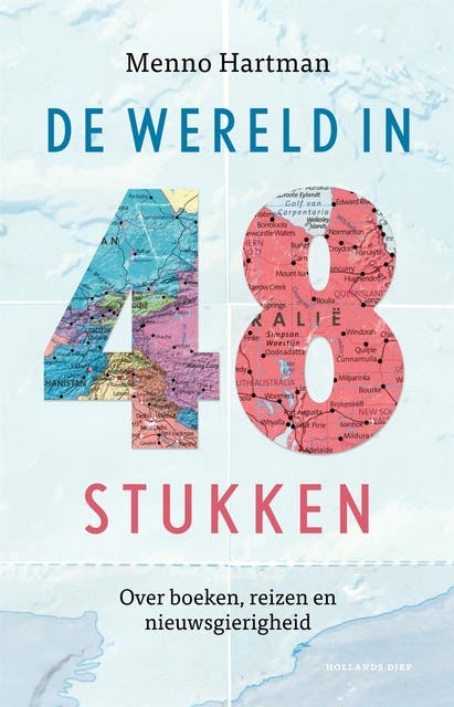 De wereld in 48 stukken: Over boeken, reizen en nieuwsgierigheid – omslag van het luisterboek van Menno Hartman