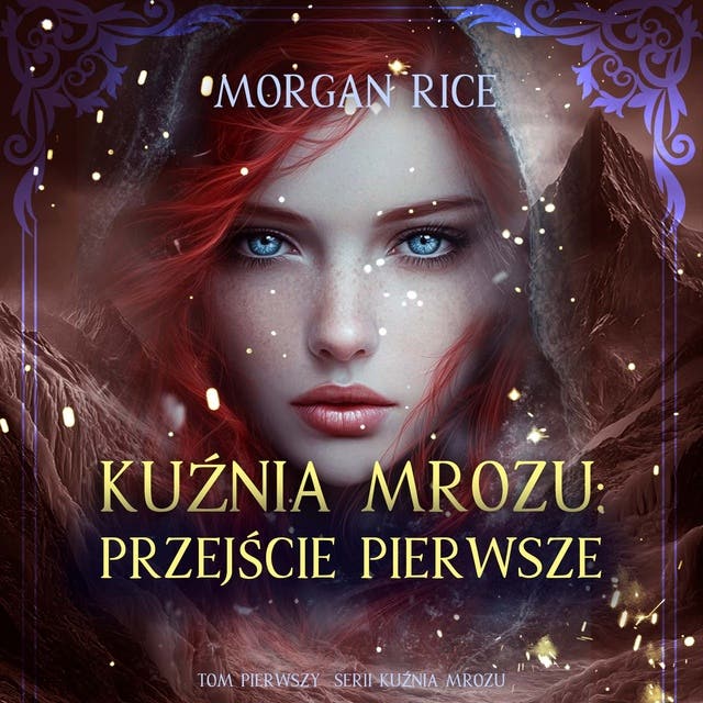 Kuźnia mrozu: Przejście pierwsze (Tom pierwszy serii Kuźnia mrozu)