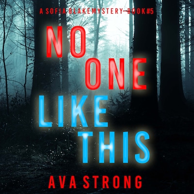 No One Like This (A Sofia Blake FBI Suspense Thriller—Book Five)